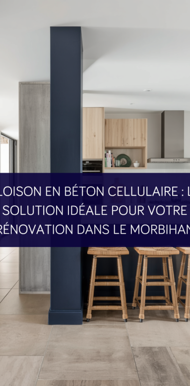 Cloison en béton cellulaire en cours de montage dans une maison en rénovation à Arzon.