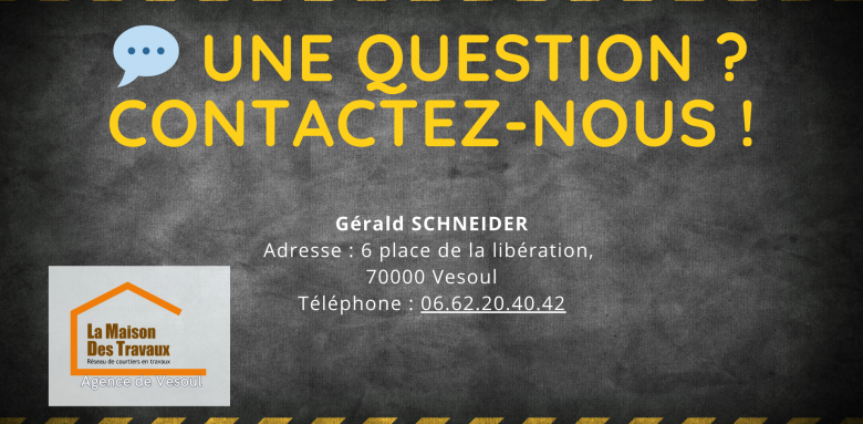 Informations de contact de La Maison Des Travaux – Agence de Vesoul, permettant aux clients d’obtenir des conseils et un accompagnement personnalisé.