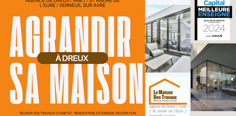 🏡 Agrandissez votre maison à Dreux avec La Maison Des Travaux : extension sur mesure, qualité garantie, devis gratuit sous 24h.