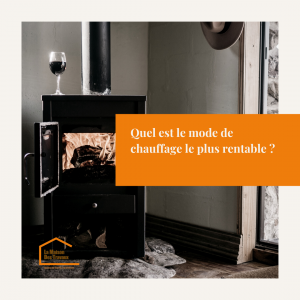 Quel est le mode de chauffage le plus rentable ?