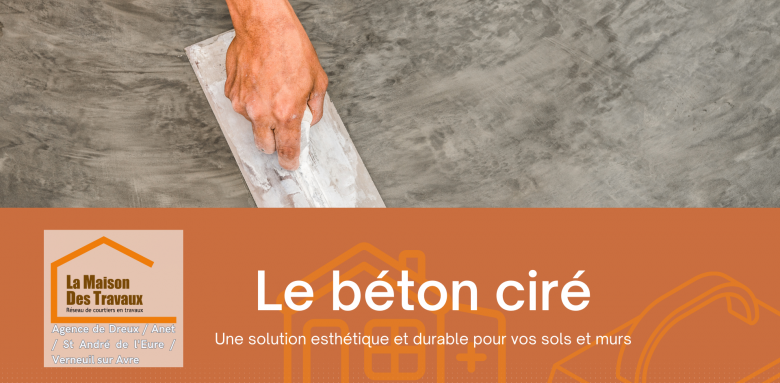 Application du béton ciré à Dreux : Une finition moderne et résistante pour sols et murs, réalisée par votre courtier en travaux de Dreux.