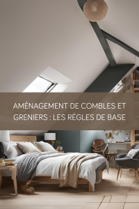 Aménagement de combles et greniers : les règles de base