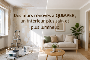 Illustration d'une rénovation de murs et plafonds à Quimper montrant la transformation d'un intérieur plus lumineux, confortable et moderne. Découvrez comment une préparation soignée des supports améliore durablement la qualité dans le Finistère Sud.
