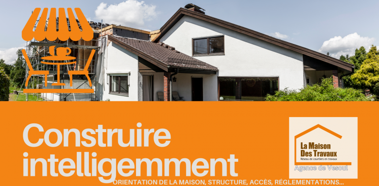 Construire intelligemment à Vesoul : extension adaptée à votre maison grâce à un accompagnement expert par Gérald Schneider.