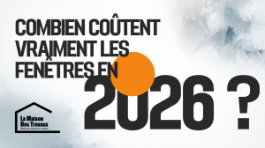 Combien coûtent vraiment les fenêtres en 2026 ? Découvrez les prix des menuiseries à Agen et Marmande et les facteurs qui influencent le budget en Lot-et-Garonne.