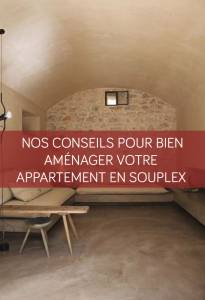 Nos conseils pour bien aménager votre appartement en souplex
