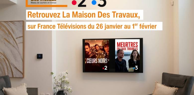 Sponsoring TV France 2/3 La Maison Des Travaux du 26 Janvier au 1er Février 2026 avant les priime series