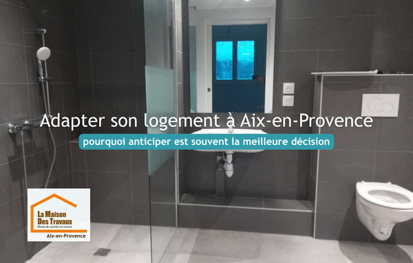 Salle de bains accessible rénovée à Aix-en-Provence avec douche de plain-pied et aménagements favorisant le confort, la sécurité et le maintien à domicile.