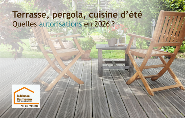 Terrasse, pergola, cuisine d’été : quelles autorisations faut-il prévoir à Aix-en-Provence en 2026 ?