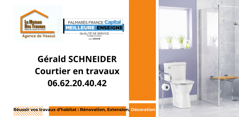 Gérald Schneider, votre courtier en travaux à Vesoul, vous guide à chaque étape du projet.
