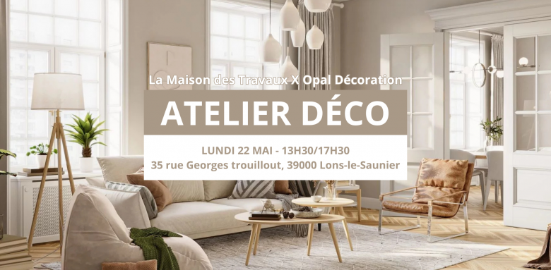 Ateliers déco personnalisés avec OPAL Décoration & LMDT