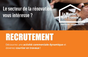 La Maison des Travaux Annemasse, recrutement annemasse, job Pays de Gex, offre d'emploi Pays de Gex, courtier en travaux offre d'emploi