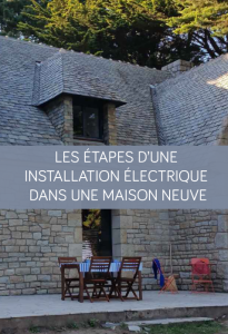 Les étapes d’une installation électrique dans une maison neuve