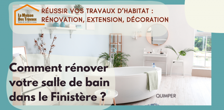 Comment rénover votre salle de bain ?