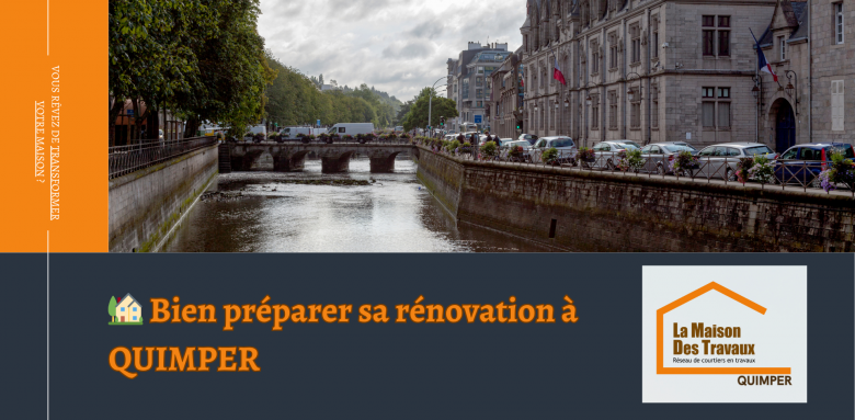 Préparez sereinement votre rénovation à Quimper avec La Maison Des Travaux : conseils, expertise locale et accompagnement personnalisé.