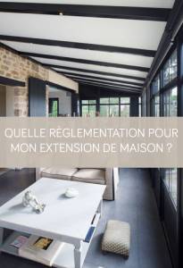 Quelle règlementation pour mon extension de maison ? La Maison des Travaux Vannes Sarzeau Pénestin