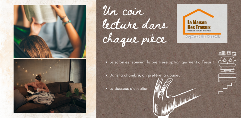 Créez un coin lecture cosy dans chaque pièce avec Gérald Schneider, votre courtier en travaux à Vesoul.