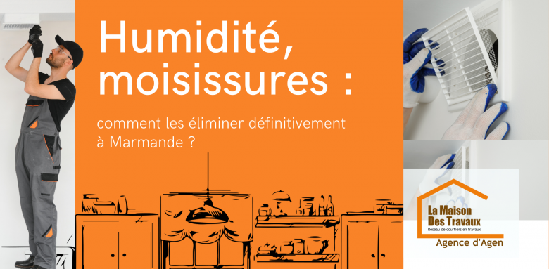Découvrez comment éliminer durablement l’humidité et les moisissures dans votre cuisine grâce à une ventilation efficace – conseils et accompagnement à Marmande avec La Maison Des Travaux.