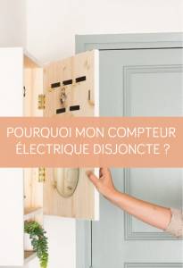 Pourquoi mon compteur électrique disjoncte ? La Maison des Travaux Vannes Sarzeau Pénestin