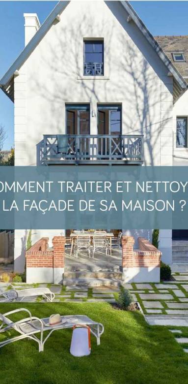 Comment nettoyer et traiter la façade de sa maison ?