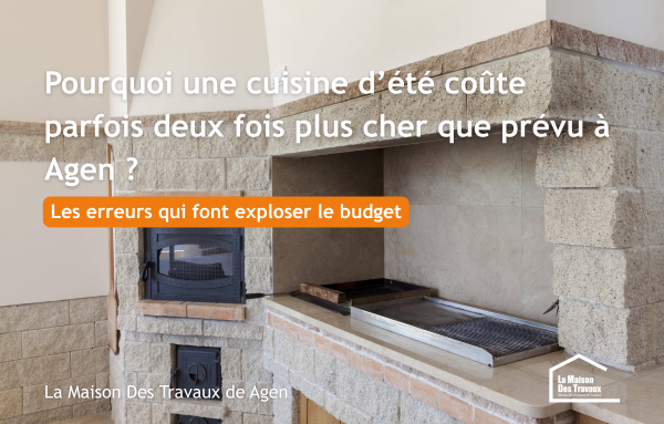 Pourquoi une cuisine d’été coûte parfois deux fois plus cher que prévu à Agen ?