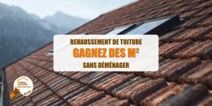 rehaussement toiture Savoie, gagner m2 maison Albertville Moûtiers, aménagement combles Tarentaise Maurienne, rénovation toiture maison montagne, surface loi Carrez combles, courtier en travaux Savoie