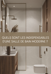 Quels sont les indispensables d'une salle de bain moderne ? La Maison des Travaux Vannes Sarzeau Pénestin
