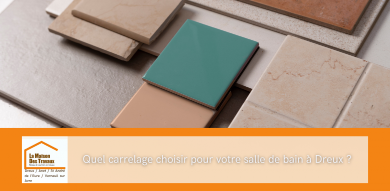 Transformez votre salle de bain à Dreux en un espace élégant et durable grâce aux conseils de La Maison des Travaux pour choisir le carrelage idéal.