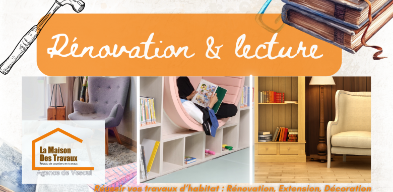 Espace lecture et déco repensés avec La Maison Des Travaux Vesoul. Aménagez vos coins détente avec style et confort.
