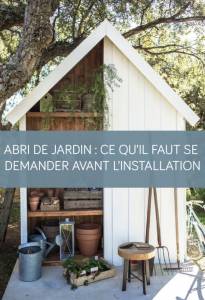 Abri de jardin : ce qu'il faut se demander avant l'installation