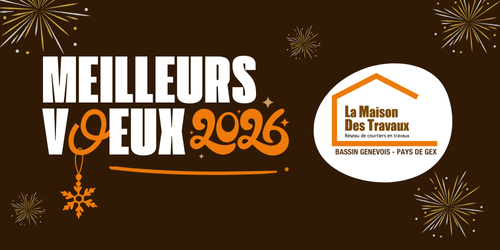 La Maison des Travaux Pays de Gex, La Maison des Travaux Bassin Genevois Pays de Gex, rénovation Pays de Gex, courtier en travaux Pays de Gex, projets rénovation 2026, projets travaux 2026, rénovation maison