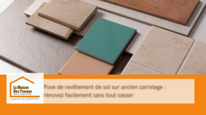Rénovez votre sol facilement à Quimper avec la pose sur ancien carrelage. 