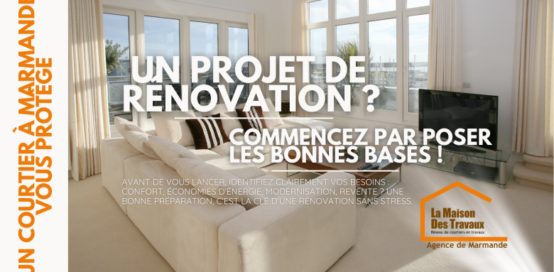 Vous avez un projet de rénovation à Marmande ? Posez les bonnes bases pour éviter les erreurs et maximiser confort, valeur et efficacité énergétique.