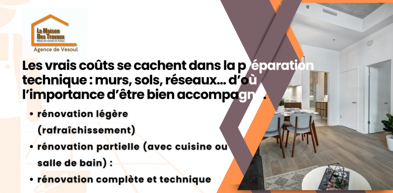 Les vrais coûts se cachent dans la préparation technique : murs, sols, réseaux… d’où l’importance d’être bien accompagné.