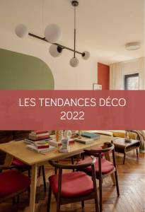 Les tendances déco 2022 La Maison des Travaux Vannes Sarzeau Pénestin