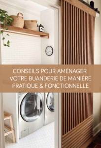 Conseils pour aménager votre buanderie de manière pratique et fonctionnelle