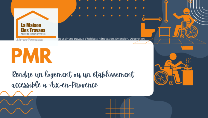 PMR : Rendre un logement ou un établissement accessible a Aix-en ...