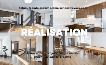 Rénovation d'une Maison proche de Sainte-Maxime : Une Transformation Complète