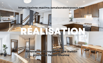 Rénovation d'une Maison proche de Sainte-Maxime : Une Transformation Complète