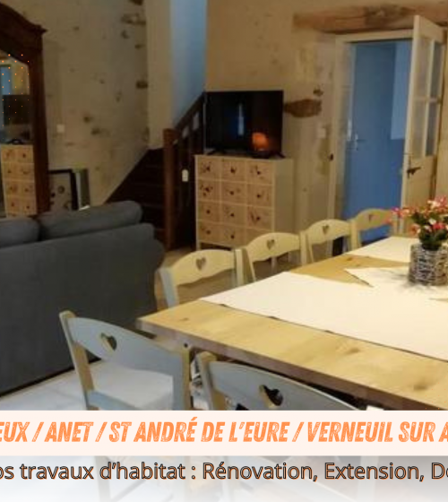 Rénovation à Verneuil-sur-Avre : Allier tradition et modernité