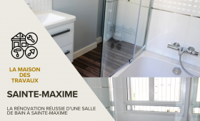 Confort et Style : La Rénovation Réussie d'une Salle de Bain à Sainte-Maxime