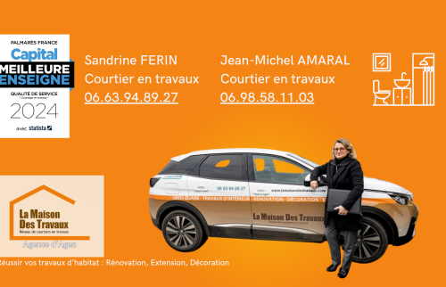 Pour plus d'infos, contacter Sandrine Ferin, Courtier en travaux de La Maison Des Travaux d'Agen.