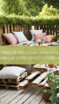 10 idées de bricolage jardin pour embellir votre espace extérieur