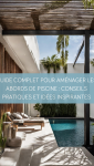 Guide complet pour aménager les abords de piscine : Conseils pratiques et idées inspirantes