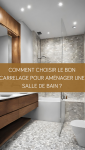 Comment choisir le bon carrelage pour aménager une salle de bain ?