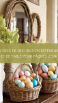 10 idées de décoration extérieure et de table pour Pâques 2024