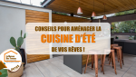 Tendances cuisine d'été 2024, Équipements cuisine extérieure, Design moderne cuisine d'été, Cuisine d'été écologique, Accessoires indispensables cuisine d'été
