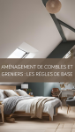 Aménagement de combles et greniers : les règles de base