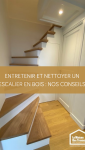 Entretenir et nettoyer un escalier en bois : nos conseils