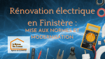 Rénovation électrique en Finistère : Mise aux normes et modernisation pour un habitat sécurisé et performant. Faites appel à des experts qualifiés.